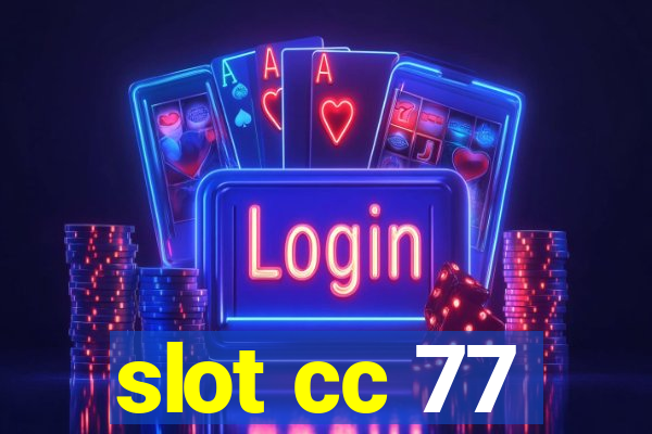 slot cc 77